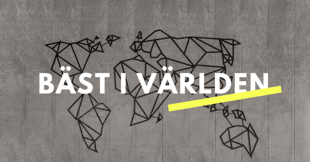 Världskarta med texten bäst i välrden