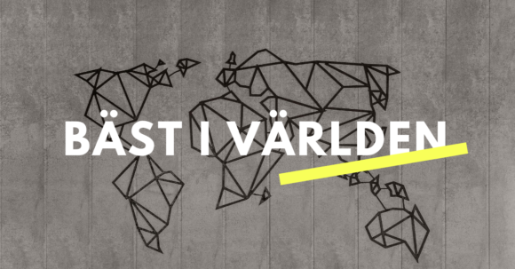 Världskarta med texten bäst i välrden